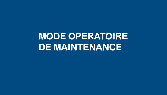 Mode opératoire de maintenance